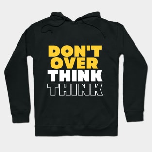 Don't Overthink Hoodie